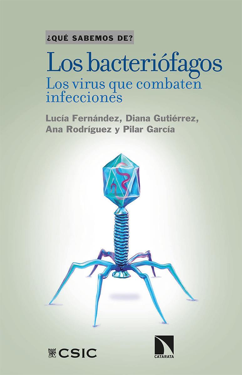 Los bacteriófagos | 9788490979860 | LUCIA FERNANDEZ & DIANA GUTIÉRREZ & ANA RODRÍGUEZ & PILAR GARCIA