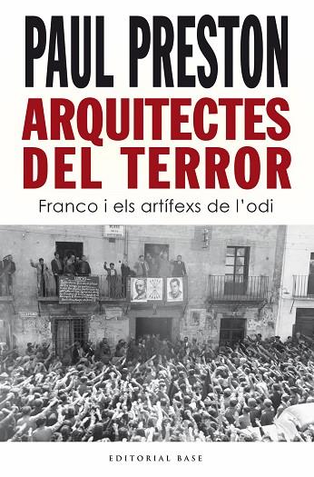 ARQUITECTES DEL TERROR FRANCO I ELS ARTÍFEXS DE L’ODI | 9788418434938 | PAUL PRESTON 