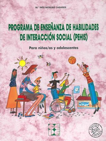 PROGRAMA DE ENSEÑANZA DE HABILIDADES DE INTERACCION SOCIAL (PEHIS) | 9788478692330 | MONJAS CASARES, INES