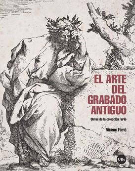 EL ARTE DEL GRABADO ANTIGUO | 9788447538560 | VICENÇ FURIO