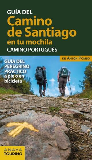 GUIA DEL CAMINO DE SANTIAGO EN TU MOCHILA CAMINO PORTUGUÉS | 9788491583028 | ANTON POMBO