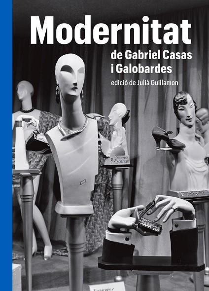 Modernitat de Gabriel Casas i Galobardes | 9788419075000 | Julià Guillamon