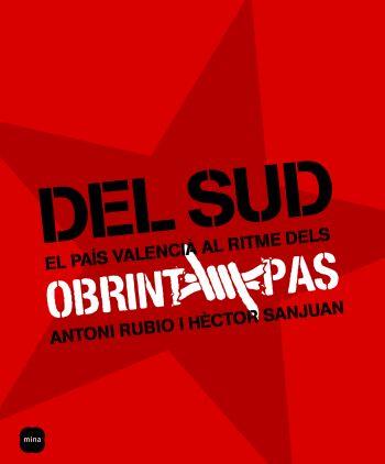 DEL SUD EL PAIS VALENCIA AL RITME DELS OBRINT PAS | 9788496499751 | RUBIO, ANTONI/SANJUAN, HECTOR