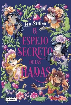 TEA STILTON El espejo secreto de las hadas | 9788408234388 | Tea Stilton