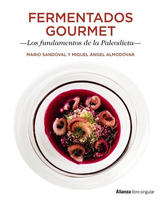Fermentados gourmet : los fundamentos de la paleodieta | 9788441538733 | MIGUEL ANGEL ALMODOVAR & MARIO SANDOVAL