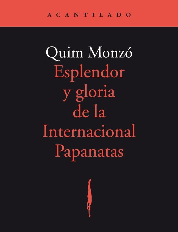 ESPLENDOR Y GLORIA DE LA INTERNACIONAL PAPANATAS | 9788492649334 | MONZO, QUIM