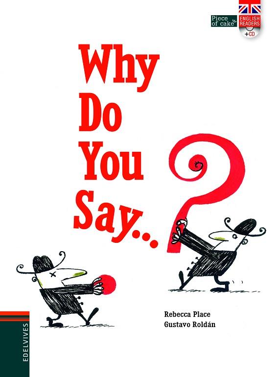 WHY DO YOU SAY | 9788414001455 | REBECCA PLACE