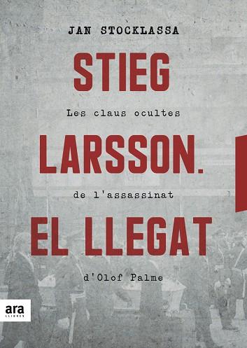 STIEG LARSSON EL LLEGAT | 9788416915927 | JAN STOCKLASSA
