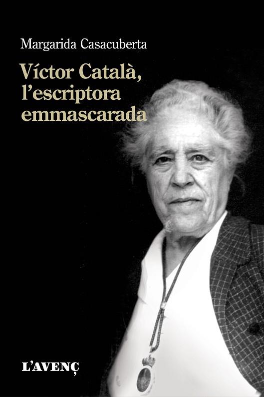 VICTOR CATALA L'ESCRIPTORA EMMASCARADA | 9788416853366 | MARGARIDA CASACUBERTA