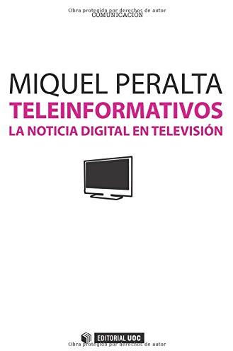 TELEINFORMATIVOS LA NOTICIA DIGITAL EN TV | 9788497886970 | MIQUEL PERALTA I MAS