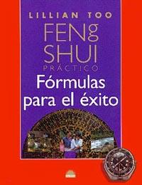 FENG SHUI PRACTICO, FORMULAS PARA EL EXITO | 9788495456137 | TOO, LILLIAN