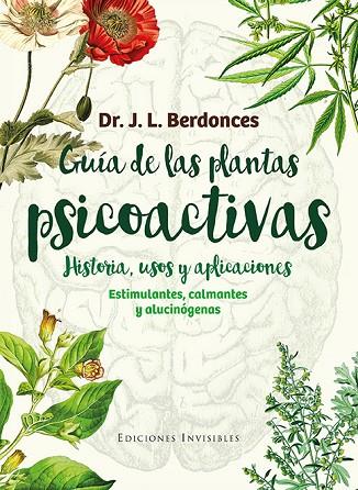 GUIA DE LAS PLANTAS PSICOACTIVAS HISTORIA USOS Y APLICACIONES | 9788494419546 | BERDONCES I SERRA, JOSEP LLUIS
