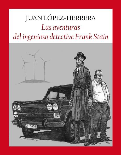 LAS AVENTURAS DEL INGENIOSO DETECTIVE FRANK STAIN | 9788412237108 | JUAN LÓPEZ HERRERA SÁNCHEZ
