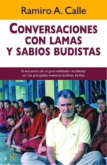 CONVERSACIONES CON LAMAS Y SABIOS BUDISTAS | 9788472459007 | RAMIRO CALLE A.