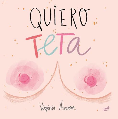 Quiero teta | 9788416817894 | Virginia Alvarez