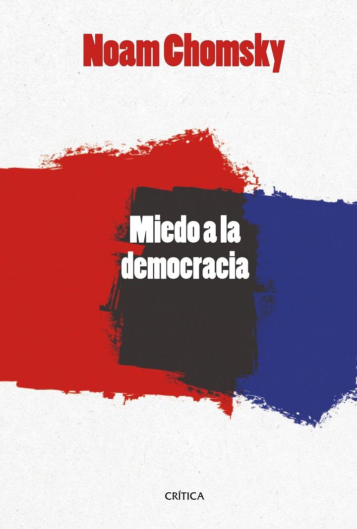 EL MIEDO A LA DEMOCRACIA | 9788416771493 | NOAM CHOMSKY