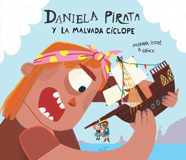 Daniela Pirata y la malvada ciclope | 9788410074248 | GOMEZ & ISERN