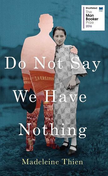 Do Not Say We Have Nothing | 9781783782666 | Madeleine Thien