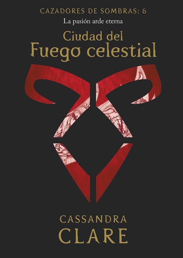 CAZADORES DE SOMBRAS 6 CIUDAD DEL FUEGO CELESTIAL | 9788408215523 | CASSANDRA CLARE