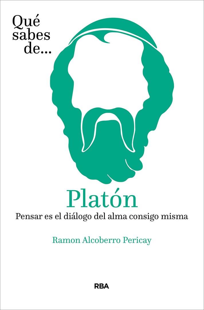 QUE SABES DE PLATON | 9788491875451 | RAMON ALCOBERRO PERICAY