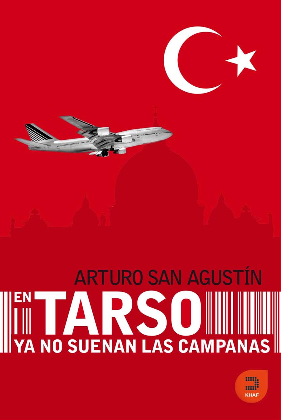 EN TARSO YA NO SUENAN LAS CAMPANAS | 9788493968304 | SAN AGUSTIN, ARTURO