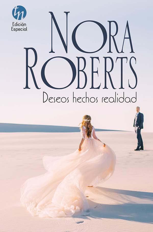 DESEOS HECHOS REALIDAD | 9788413287966 | Nora Roberts