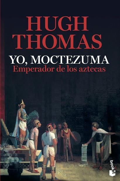 Yo Moctezuma emperador de los aztecas | 9788408226321 | Hugh Thomas