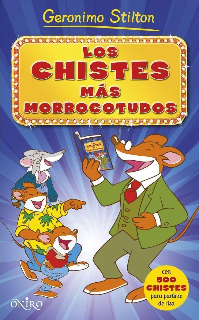 LOS CHISTES MAS MORROCOTUDOS | 9788497547567 | STILTON, GERONIMO 