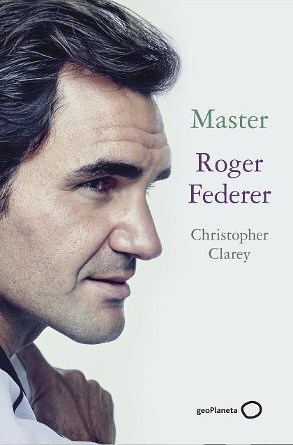 Master Roger Federer | 9788408246329 | Christopher Clarey