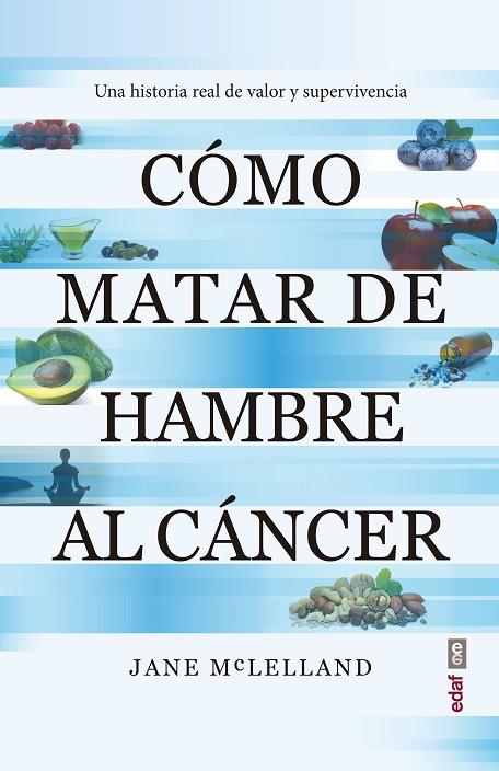 COMO MATAR DE HAMBRE AL CANCER | 9788441440814 | JANE MACLELLAND