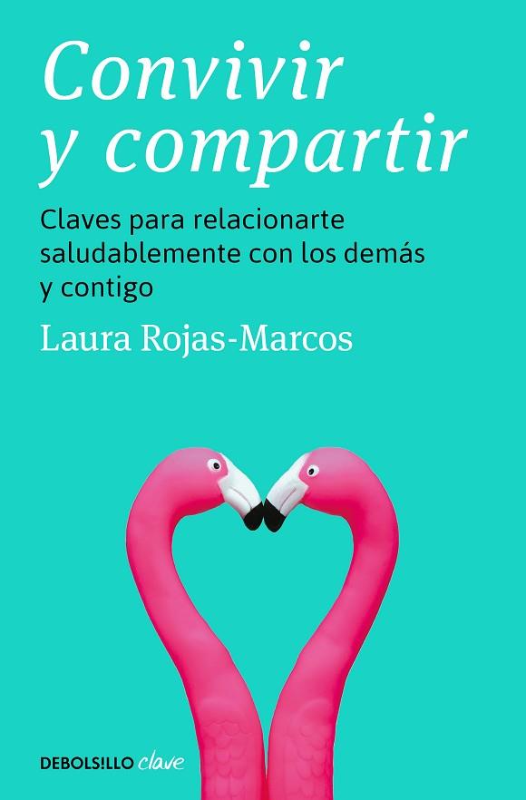 CONVIVIR Y COMPARTIR | 9788466370011 | LAURA ROJAS-MARCOS