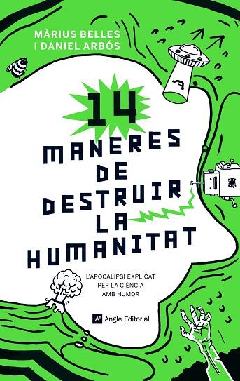 14 MANERES DE DESTRUIR LA HUMANITAT | 9788417214630 | MARIUS BELLES & DANIEL ARBOS