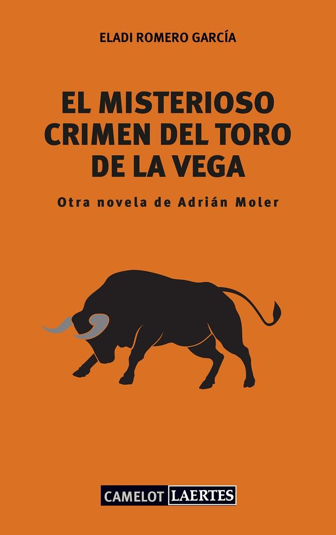 El Misterioso crimen del toro de la vega | 9788416783236 | Eladi Romero García