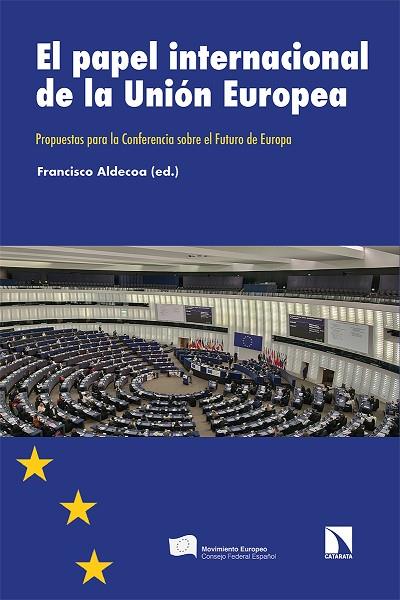 El papel internacional de la Unión Europea | 9788413523613 | FRANCISCO ALDECOA