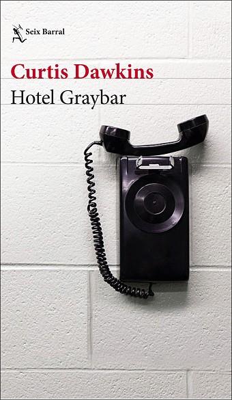 HOTEL GRAYBAR | 9788432233845 | CURTIS DAWKINS