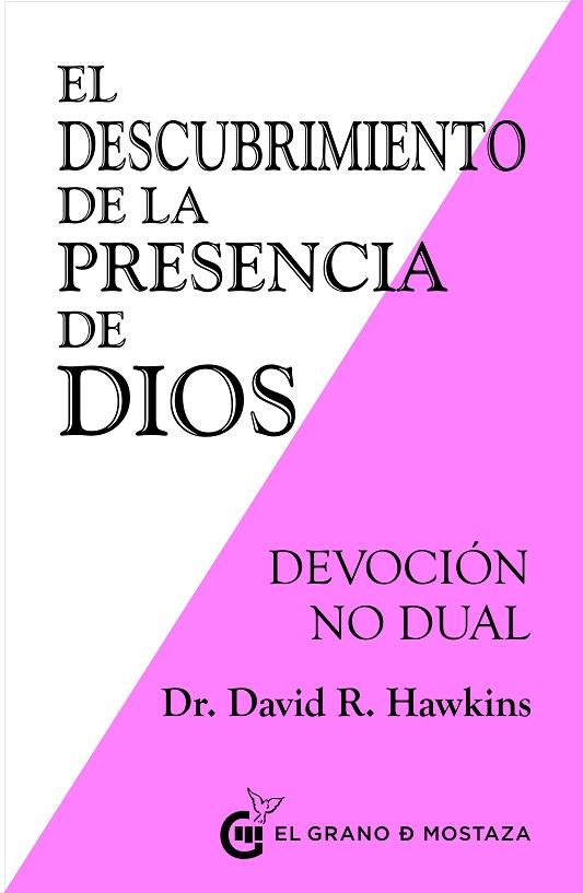 EL DESCUBRIMIENTO DE LA PRESENCIA DE DIOS  | 9788494908965 | DR. DAVID R. HAWKINS 