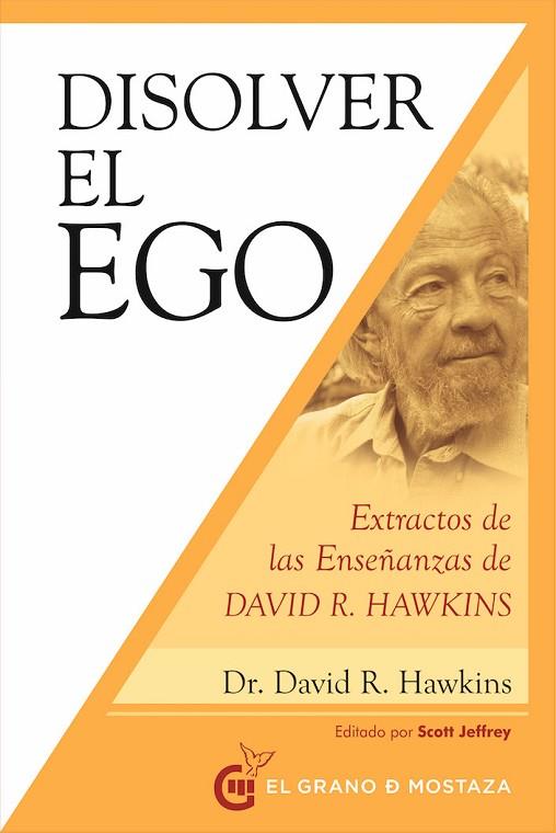 DISOLVER EL EGO REALIZAR EL SER | 9788412136753 | DAVID R HAWKINS