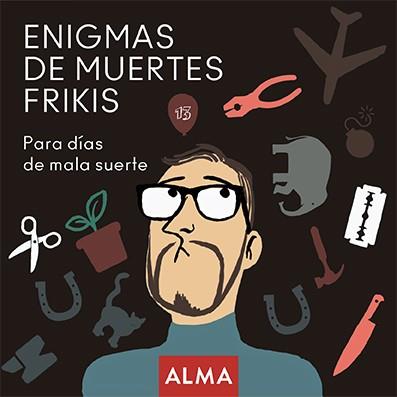Enigmas de muertes Frikis | 9788418008207 | Jose Antonio Hatero