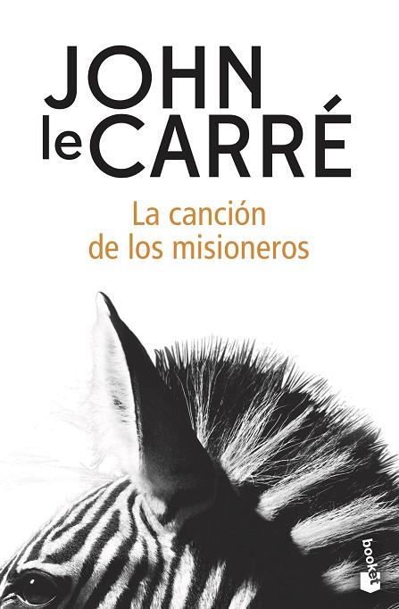 LA CANCION DE LOS MISIONEROS | 9788408216575 | JOHN LE CARRE