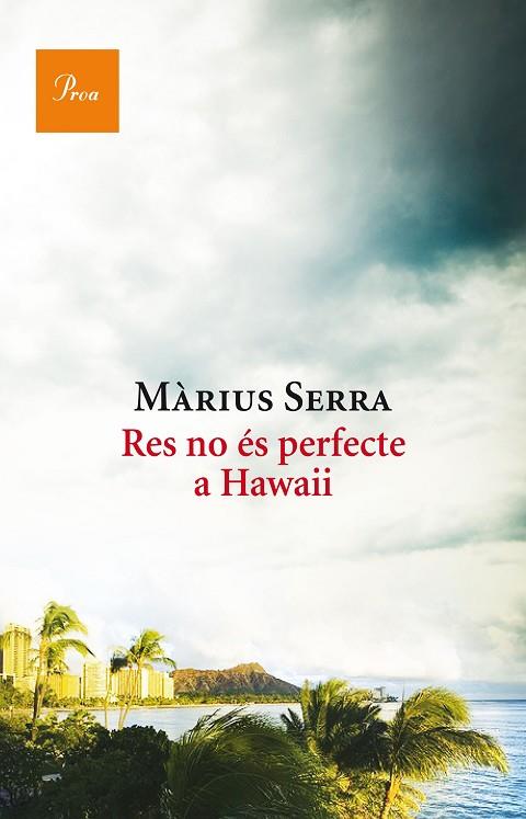 RES NO ES PERFECTE A HAWAII | 9788475886046 | MARIUS SERRA