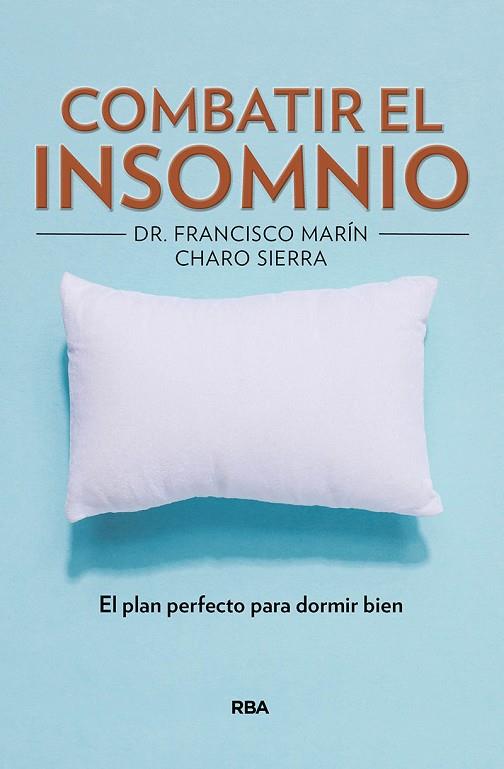 COMO COMBATIR EL INSOMNIO | 9788491872481 | FRANCISCO MARTIN & CHARO SIERRA