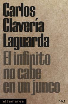 El infinito no cabe en un junco | 9788418481253 | Carlos Clavería Laguarda