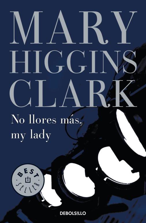 NO LLORES MAS, MY LADY | 9788497930000 | MARY HIGGINS CLARK