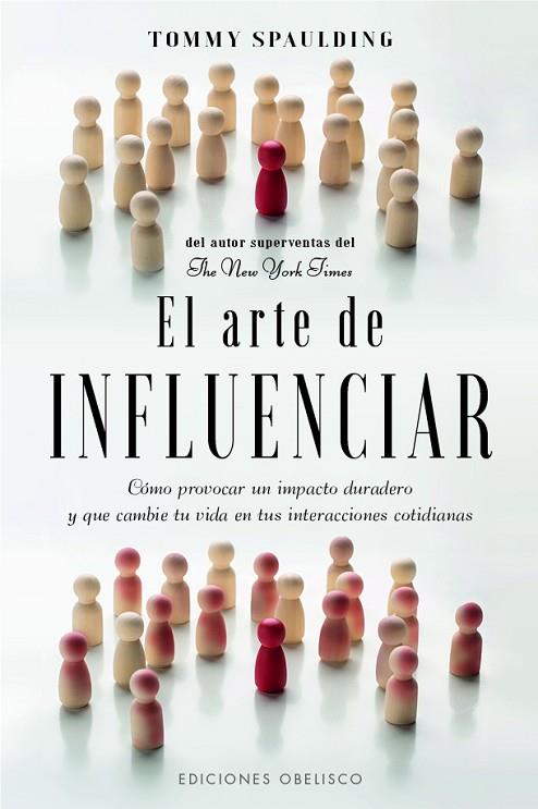 EL ARTE DE INFLUENCIAR | 9788411720724 | TOMMY SPAULDING
