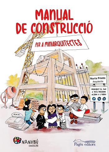 MANUAL DE CONSTRUCCIÓ PER A MINIARQUITECTES | 9788413032849 | NURIA PRIETO GONZÁLEZ