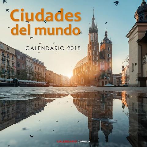 CALENDARIO CIUDADES DEL MUNDO 2018 | 9788448023607 | AA VV