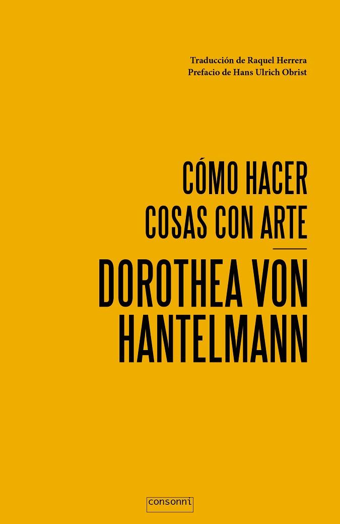 CÓMO HACER COSAS CON ARTE | 9788416205301 | DOROTHEA VON HANTELMANN
