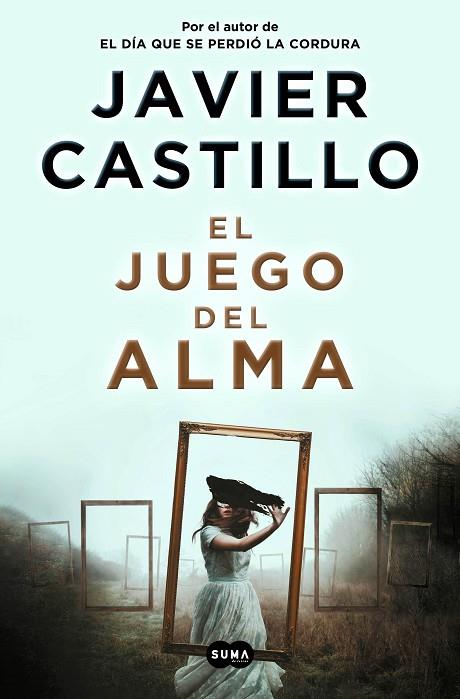 EL JUEGO DEL ALMA | 9788491293545 | JAVIER CASTILLO