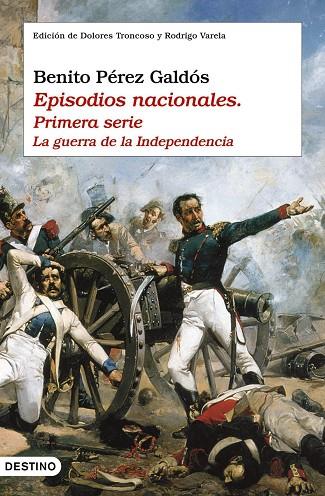 EPISODIOS NACIONALES I LA GUERRA DE LA INDEPENDENCIA | 9788423337460 | BENITO PÉREZ GALDÓS