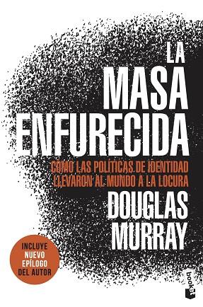 La masa enfurecida | 9788411001137 | Douglas Murray